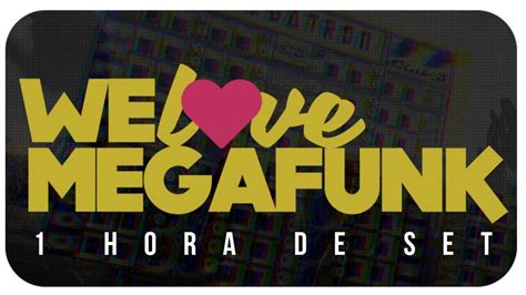 Set Megafunk Janeiro Hora De Os Melhores Do Mega Funk