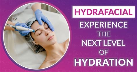 Hydrafacial Treatment Procedure Benefits And Cost