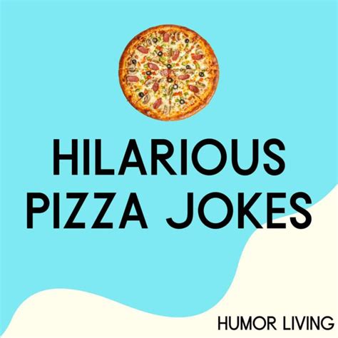 Hilarious Pizza Jokes To Top Your Day With Laughter Humor Living