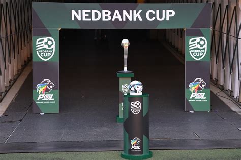 OFFICIAL Nedbank Cup Quarter Final Dates Venues Revealed Kickoff