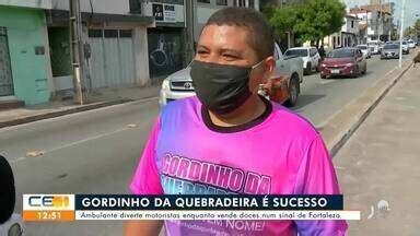 Cetv Edi O Juazeiro Do Norte Conhe A O Gordinho Da Quebradeira