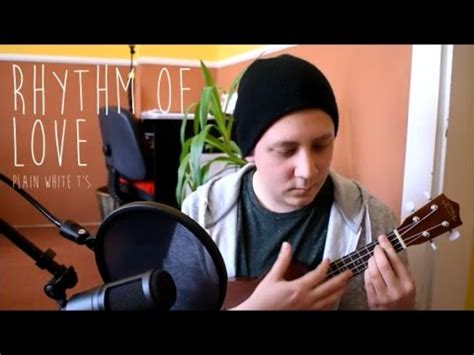 Rhythm Of Love Plain White T S Ukulele Cover YouTube