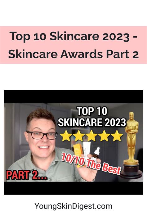 Top 10 Skincare 2023 Skincare Awards Part 2 Young Skin Digest