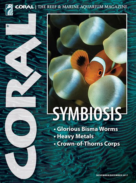 CORAL Nov/Dec 2017: Symbiosis - Aquatic Media Press