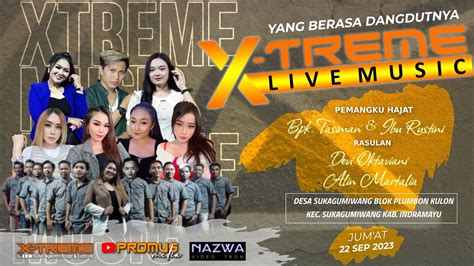 LIVE MALAM ORKES DANGDUT X TREME LIVE MUSIC DESA SUKAGUMIWANG