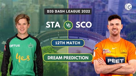 Sta Vs Sco Dream11 Prediction Probable Playing 11 And Fantasy Cricket