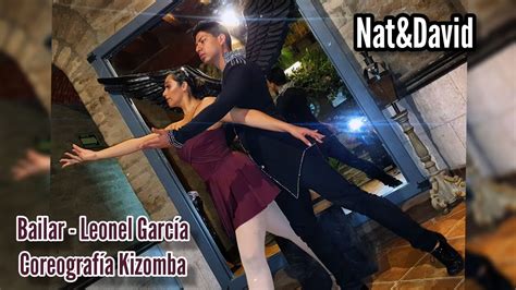 Leonel García BAILAR Coreografía Kizomba Natalia David