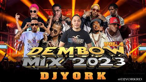 DEMBOW MIX 2023 VOL 4 LOS MAS PEGADO DJ YORK YouTube