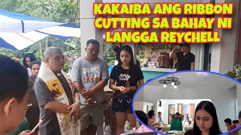 ANG MASAYANG RIBBON CUTTING SA BAHAY NI LANGGA REYCHELLE