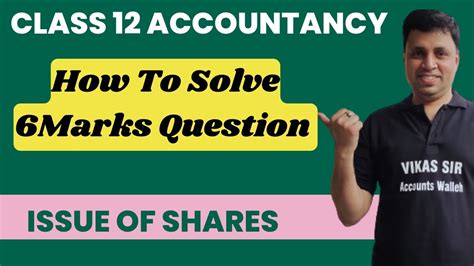 Issue Of Shares Class 12 Accountancy । How To Solve Long Questions