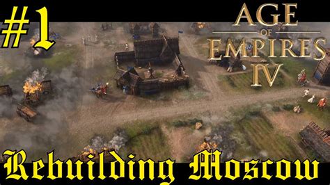 Rebuilding Moscow 1238 Part 1 Age Of Empires Iv The Rise Of Moscow Youtube