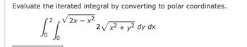 Answered Evaluate The Iterated Integral By Bartleby