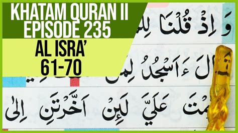 Khatam Quran Ii Surah Al Isra Ayat 61 70 Tartil Belajar Mengaji Pelan Pelan Ep 235 Youtube