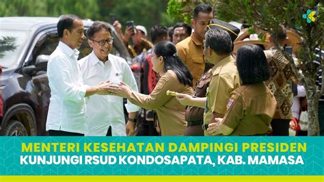 Menkes Dampingi Presiden Kunjungi RSUD Kondosapata YouTube