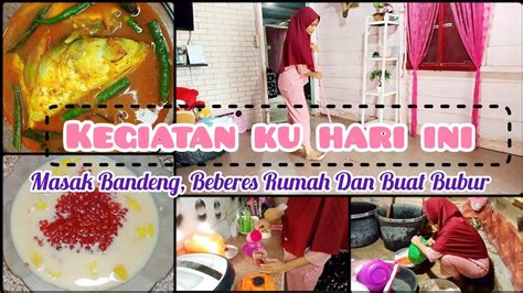 KEGIATANKU HARI INI DIRUMAH KAYU SEDERHANA Masak Bandeng Khas Aceh