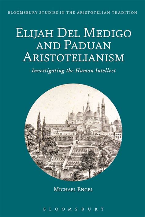Elijah Del Medigo And Paduan Aristotelianism Investigating The Human