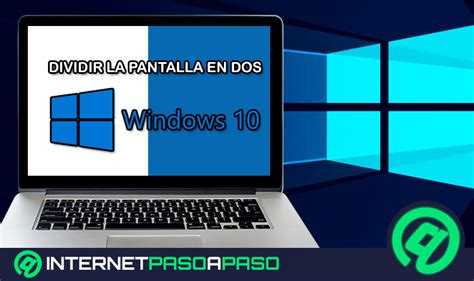 Dividir Pantalla En Windows 10 】guía Paso A Paso 2025