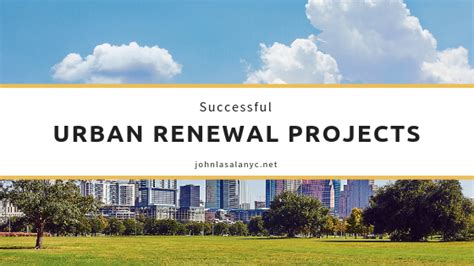 Successful Urban Renewal Projects | by John Lasala | Medium