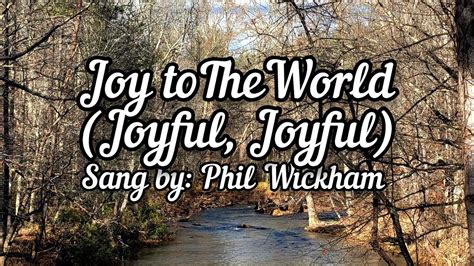 Joy To The World Joyful Joyful Phil Wickham YouTube