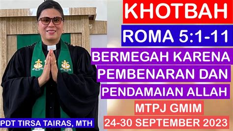 KHOTBAH ROMA 5 1 11 MTPJ GMIM 24 30 SEPTEMBER 2023 YouTube