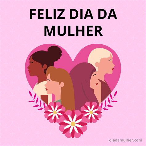 Feliz Dia Das Mulherés 2024 Mensagem