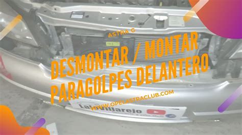 Astra G Desmontar Y Montar Paragolpes Delantero Youtube