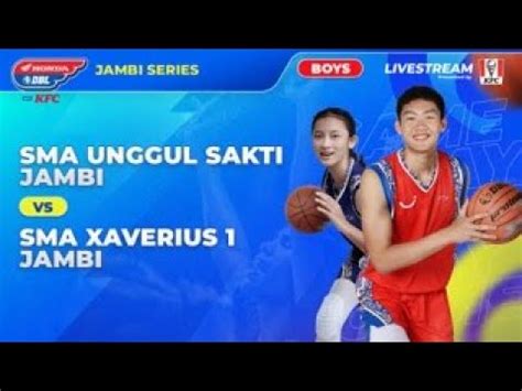 Sma Unggul Sakti Jambi Vs Sma Xaverius Youtube