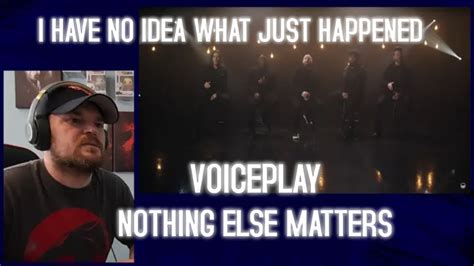 Road To K Reacting To Thevoiceplay Nothing Else Matters