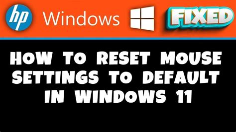 Hp Laptop How To Reset Mouse Settings To Default In Windows 11 Youtube