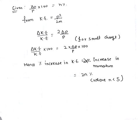 If Momentum Of A Given Mass Of Body Is Increased By N Then