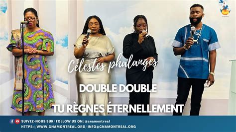 Double Double Tu règnes éternellement Les Célestes Phalanges CNA