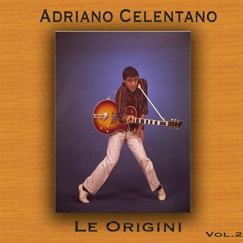 Le Origini Vol 2 Compilation By Adriano Celentano Spotify