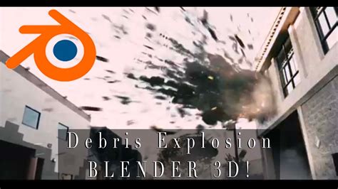 Explosion Tutorial In Blender 3d Adding Debris Fields Utilizing The