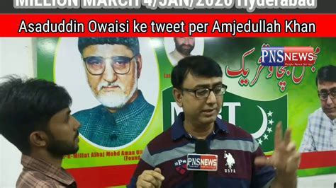 Amjedullah Khan Reaction To Asaduddin Owaisi Tweet Youtube