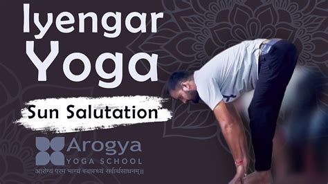 How To Do Iyengar Sun Salutation Sun Salutation Step By Step For