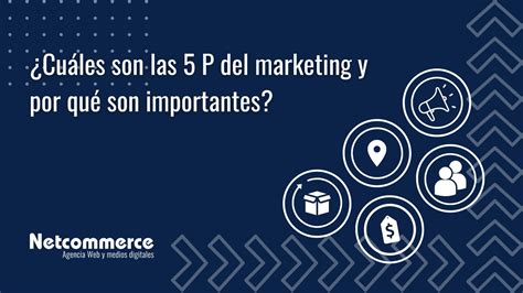 Cuáles son las 5 P del marketing y por qué son importantes