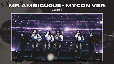 MAMAMOO Mr Ambiguous MyCon Ver Corrakxx YouTube