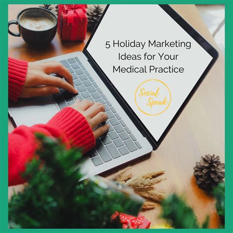 5 Holiday Marketing Ideas For Your Medical Practice Social Speak