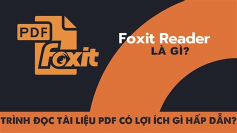 Foxit Reader L G T M Hi U Chi Ti T V H Ng D N S D Ng Hi U Qu