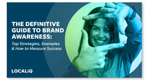 The Definitive Guide To Brand Awareness Localiq