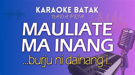 Karaoke Mauliate Ma Inang Burju Ni Dainangi Youtube