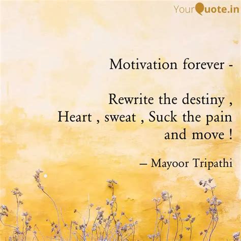 Motivation Forever Rew Quotes Writings By MAYOOR TRIPATHI