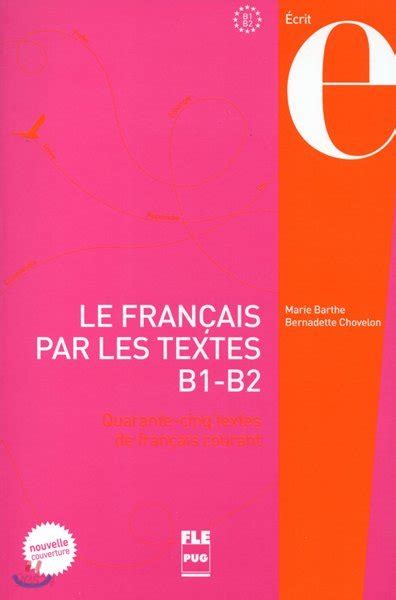 Le Francais Par Les Textes B B Livre