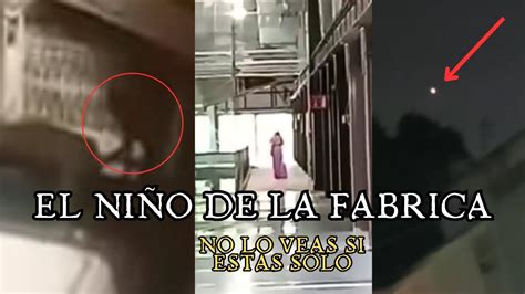 El Ni O De La F Brica L El Aterrador Caso Del Vigilante Youtube