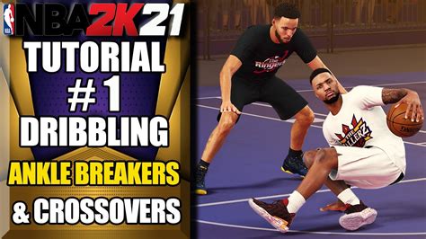 NBA 2K21 Ultimate Dribbling Tutorial How To Do Ankle Breakers