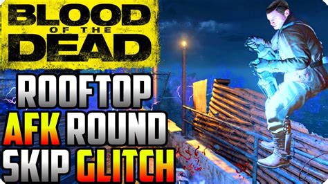 BO4 Zombie Glitches Rooftop AFK Round Skip Pile Up Glitch Blood Of