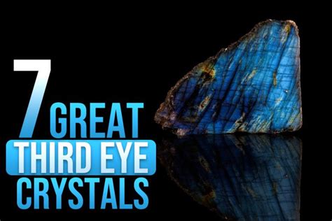 Third Eye Chakra Crystals - 7 Top Crystals For The Third Eye