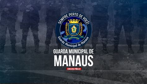 Guarda Municipal de Manaus AM PÓS EDITAL Portal Concursos