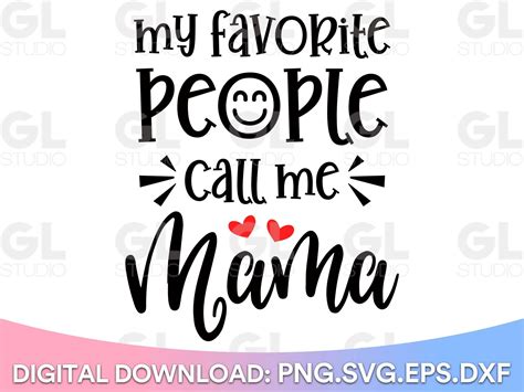 My Favorite People Call Me Mama Svg Blessed Mama Svg Mom Svg Dxf