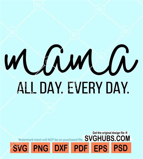 Mama All Day Every Day Svg Mama Svg Mom Essential Everyday Svg